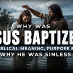 Why was Jesus baptized biblical meaning Jesus baptism by John the Baptist explanation