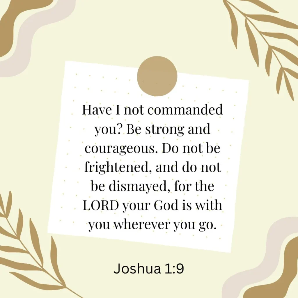 Joshua 1:9 Bible verse image about strength, courage, faith, and God's presence in difficult times