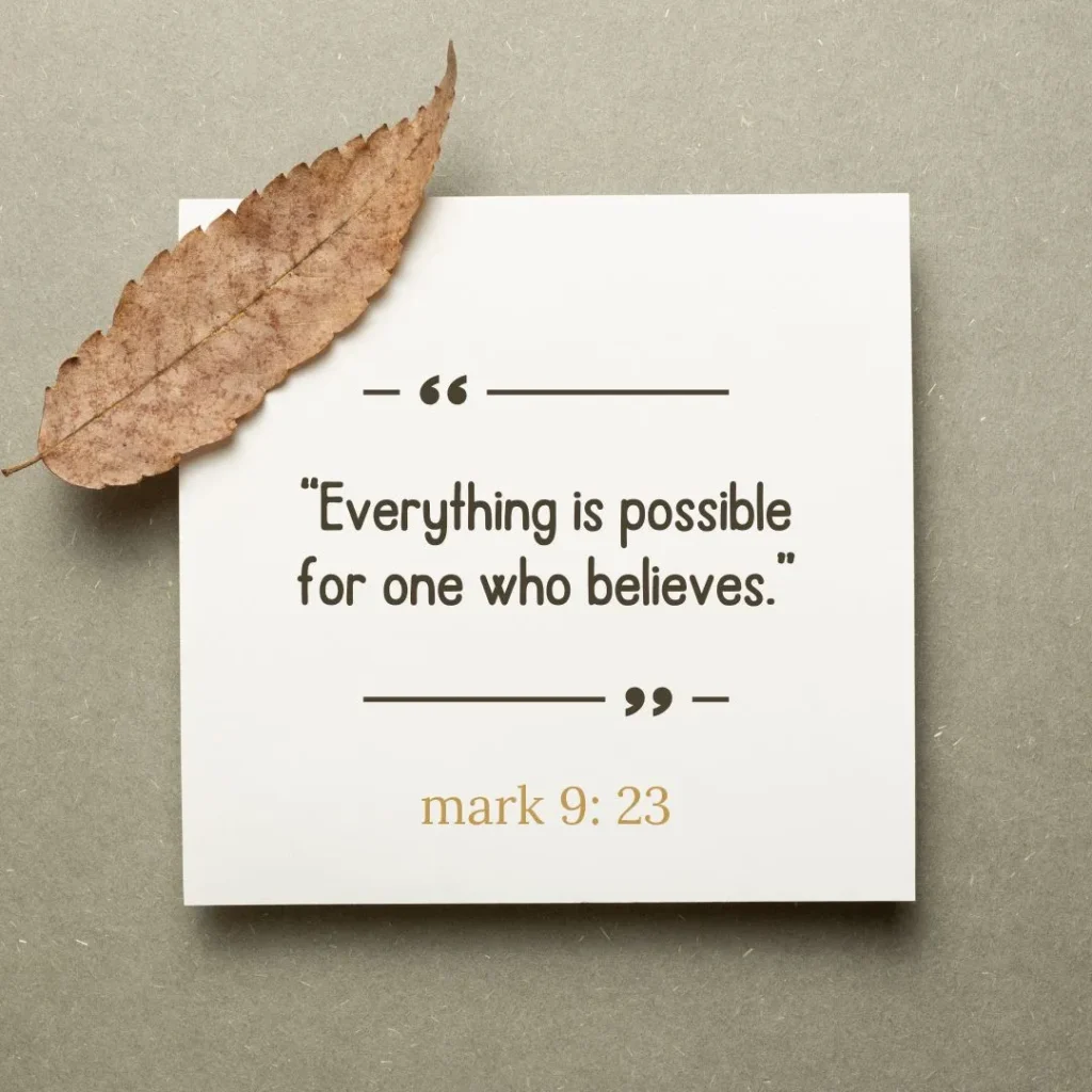 Mark 9:23 Bible verse about faith and belief that all things are possible for those who believe in God