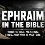 Ephraim in the Bible, Joseph’s son blessed by Jacob, biblical illustration of Ephraim tribe story