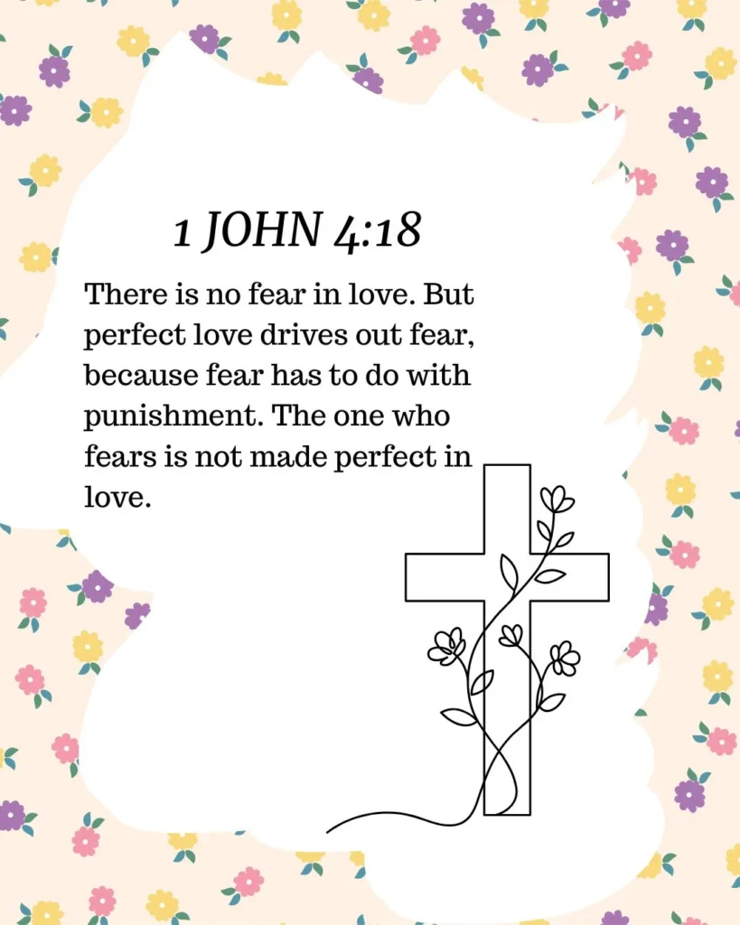 1 John 4:18 Bible verse image about God's perfect love driving out fear, inspiring faith, peace, and trust in Christ.