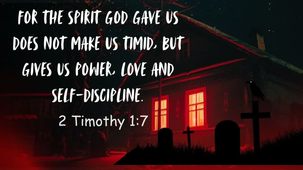What does the Bible say about fear – 2 Timothy 1:7 God gives power love and a sound mind not fear