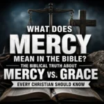 What Does Mercy Mean in the Bible? Discover God's mercy, grace, forgiveness, and compassion through Jesus Christ.