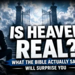 What does the Bible say about heaven and eternal life according to Scripture