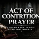 Act of Contrition Prayer old new and short Catholic versions explained