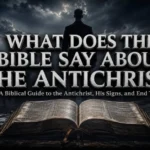 What Does the Bible Say About the Antichrist? Biblical study of the Antichrist and the Beast
