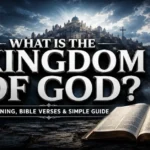 What is the Kingdom of God? Bible verses and simple guide with an open Bible and biblical kingdom landscape