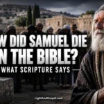 How did Samuel die in the Bible and what Scripture says about his death